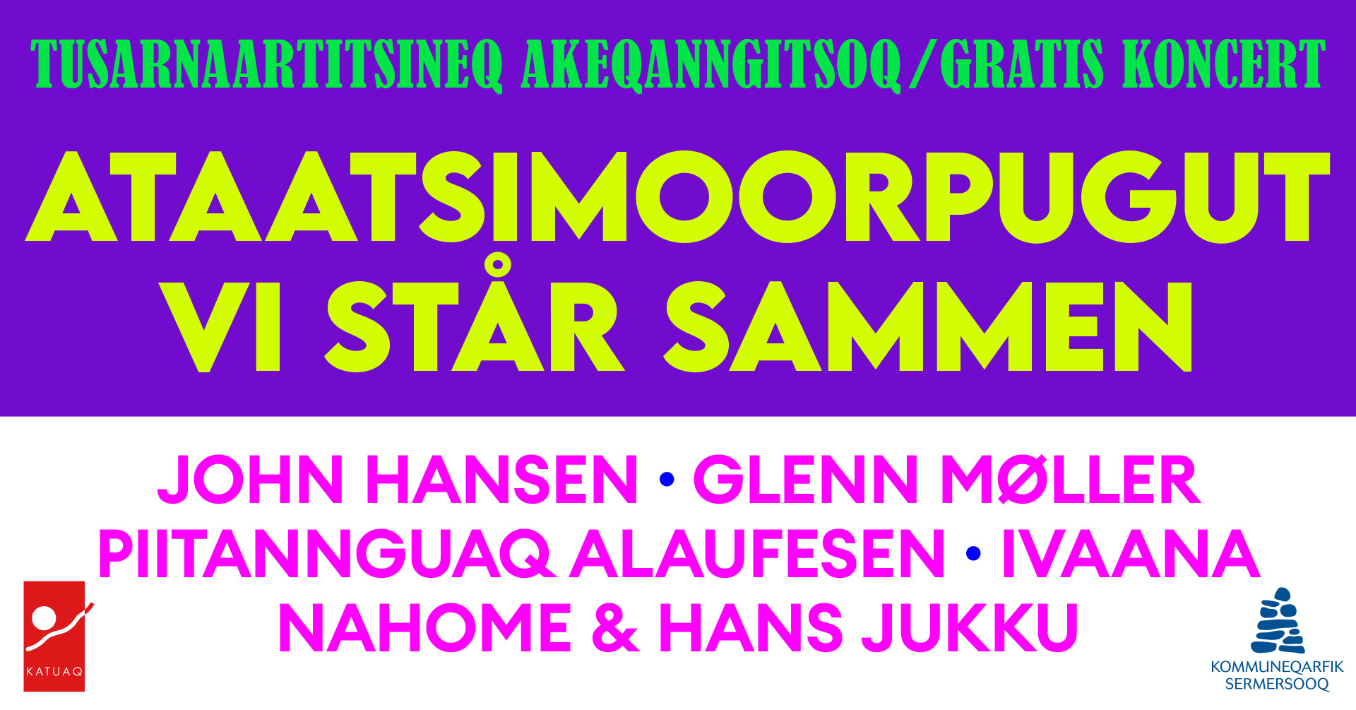 Tusarnaartitsineq akeqanngitsoq: “Ataatsimoorpugut”